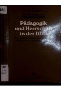 Pädagogik und Herrschaft in der DDR.