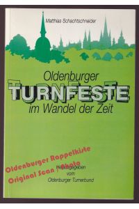 Oldenburger Turnfeste im Wandel der Zeit - Schachtschneider, Matthias
