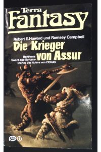 Die Krieger von Assur : [berühmte Sword-and-sorcery-Stories d. Autors von Conan].   - Terra Fantasy ; 93, Pabel-Taschenbuch
