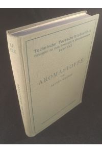 Aromastoffe: Kurzes Handbuch für die Aroma-, Alkoholfreie-Getränke-, Riechstoff- und Spirituosen-Industrie.
