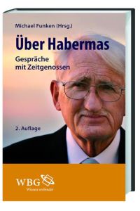 Über Habermas: Gespräche mit Zeitgenossen.
