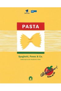 Alfredissimo - Pasta  - Spaghetti, Penne & Co. ; Nudelrezepte aus der Alfredissimo!-Küche