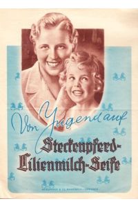 Von Jugend auf - Steckenpferd-Lilienmilch-Seife Werbeblatt der Fa. Bergmann & Co. , Radebeul /Dresden ca. 1935.