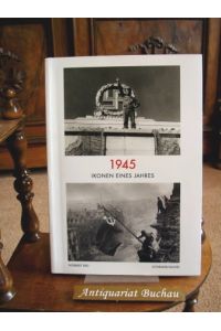 1945 - Ikonen eines Jahres. 108 Fotographien von 42 Fotographen.   - Mit einem Einf.-Text von Norbert Frei.