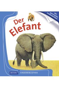 Der Elefant: Meyers Kinderbibliothek