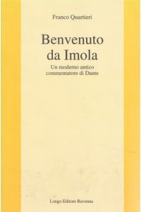 Benvenuto da Imola: Un moderno antico commentatore di Dante.