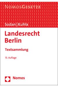 Landesrecht Berlin: Textsammlung - Rechtsstand: 1. September 2017