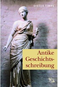 Antike Geschichtsschreibung  - Studien zur Historiographie