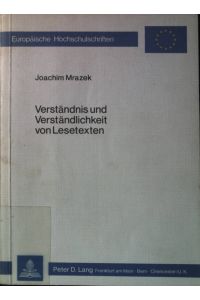 Verständnis und Verständlichkeit von Lesetexten.   - Europäische Hochschulschriften / Reihe 6 / Psychologie ; Bd. 49