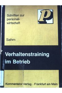 Verhaltenstraining im Betrie.   - Schriften zur Personalwirtschaft