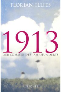 1913: Der Sommer des Jahrhunderts