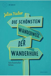 Die schönsten Wanderwege der Wanderhure: Kein historischer Roman. Kurzgeschichten  - Buch.