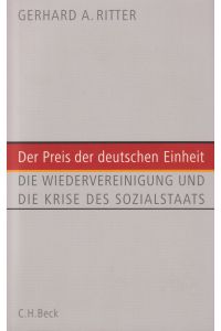 Der Preis der deutschen Einheit  - Die Wiedervereinigung und die Krise des Sozialstaats