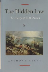 The Hidden Law: The Poetry of W. H. Auden.
