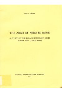 The Arch of Nero in Rome  - A study of the roman honorary arch before and under Nero