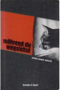 Während du wegsiehst.   - Treffen Junger Autoren 2008. [Anthologie mit Texten der Preisträgerinnen und Preisträger des von den Berliner Festspielen veranstalteten Wettbewerbs. Texte von Maria Ammon, Isabella Ayuto, Timo Sestu, Franziska Kurtz, Thomas Faelligen, Regina Fürderer u.a.].