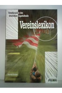 Vereinslexikon - Enzyklopädie des deutschen Ligafußballs, Band 7