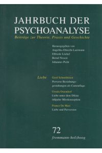 Jahrbuch der Psychoanalyse / Band 72: Liebe  - Beiträge zur Theorie, Praxis und Geschichte.