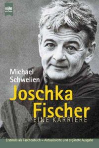 Joschka Fischer : eine Karriere.   - Heyne-Bücher / 19 / Heyne-Sachbuch ; 785