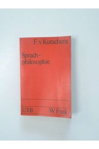 Sprachphilosophie  - von Franz von Kutschera