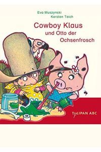 Cowboy Klaus und Otto der Ochsenfrosch: Lesestufe A