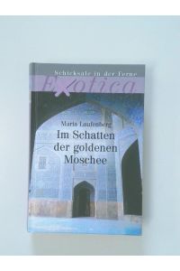 Im Schatten der goldenen Moschee  - Maria Laufenberg