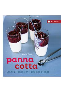 Panna cotta  - cremig italienisch – süß und pikant