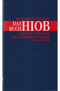 Das Buch Hiob und das Schicksal des jüdischen Volkes.   - Mit einem Vorwort von Hermann Levin Goldschmidt.