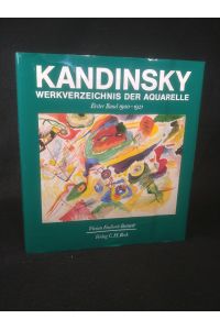 Kandinsky.   - Werkverzeichnis der Aquarelle. Erster Band 1900 - 1921.