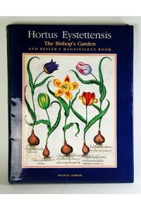 HORTUS EYSTETTENSIS. The Bishop's Garden Nicolas Barker and Besler's Magnificent Book by Nicolas Barker.