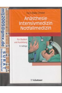 Anästhesie Intensivmedizin Notfallmedizin.   - Für Studium und Ausbildung.