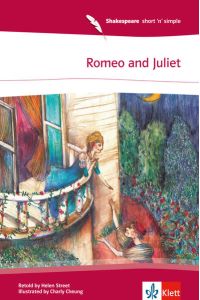Romeo and Juliet: Englische Lektüre für das 3. Lernjahr (Shakespeare short 'n' simple)