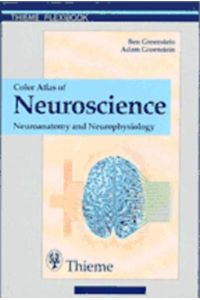 Atlas of Neuroscience. Neuroanatomie and Neurophysiology: Neuroanatomy and Neurophysiology