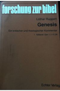 Genesis. Ein kritischer und theologischer Kommentar.   - Forschung zur Bibel. Bd. 70