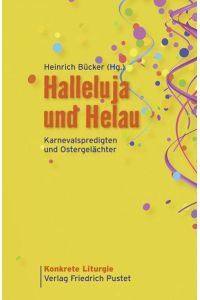 Halleluja und Helau  - Karnevalspredigten und Ostergelächter