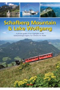 Schafberg Mountain & Lake Wolfgang: A picture guide of two highlights in the Salzkammergut region, by Clemens M. Hutter