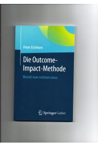 Peter Eichhorn, Die Outcome-Impact-Methode - Womit man rechnen muss