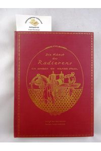 Die Kunst des Radierens. Ein Handbuch. Unter Mitwirkung von Karl Schwarz NEU bearbeitet. FÜNFTE Auflage. 10. -14. Tausend.