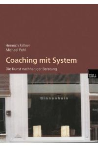Coaching mit System: Die Kunst nachhaltiger Beratung.