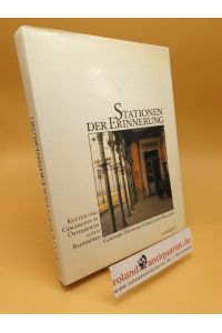 Stationen der Erinnerung ; Kultur und Geschichte in Österreichs alten Bahnhöfen