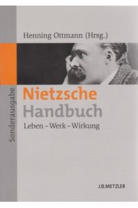 Nietzsche-Handbuch. Leben Werk Wirkung