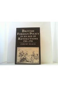 British foreign policy in an age of revolutions, 1783-1793.