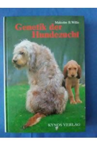 Genetik der Hundezucht.   - Aus dem Engl. übertr. von Helge und Dieter Fleig. 10 Meisterfotos Sally Anne Thompson.