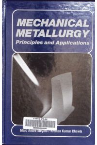 Mechanical metallurgy.   - Principles and applications.