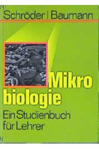 Mikrobiologie  - Ein Studienbuch für Lehrer