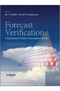 Forecast Verification  - A Practitioner`s Guide in Atmospheric Science