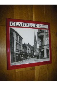 Gladbeck. Ein verlorenes Stadtbild