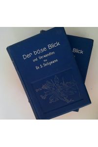Der böse Blick und Verwandtes. 2 Bände KOMPLETT  - Ein Beitrag zur Geschichte des Aberglaubens aller Zeiten und Völker.