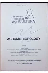 AGROMETEOROLOGY.   - 2nd International Cesena Agricultura Conference, Cesena, 8-9 October 1987