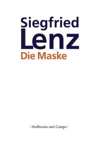 Die Maske: Roman: Erzählungen (Literatur-Literatur)  - Erzählungen